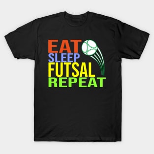 Eat Sleep Futsal Repeat T-Shirt